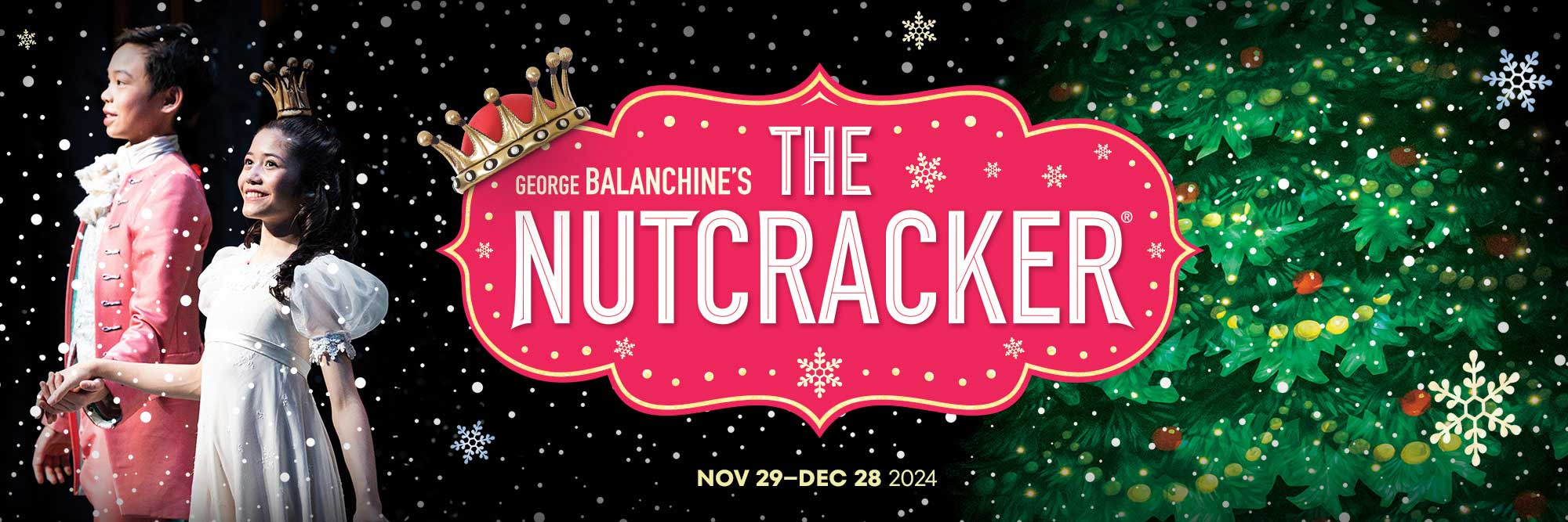 The Nutcracker: November 28 - December 28, 2024