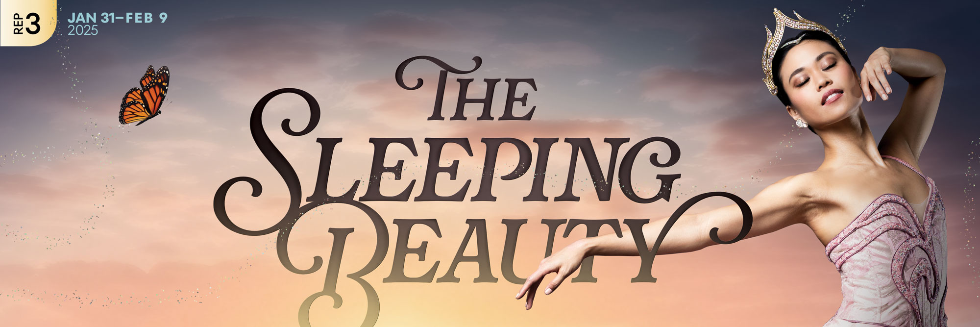 Rep 3: The Sleeping Beauty World Premiere: January 31 - February 9, 2025