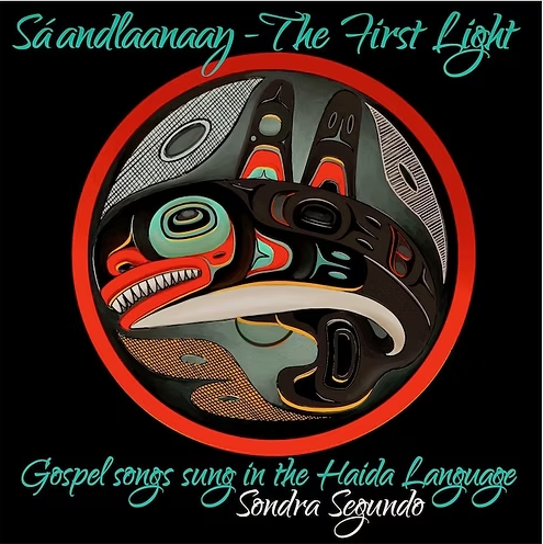 Cover of Sondra Segundo's Haida gospel album, Sa'andlaanaay - The First Light. Album features an orca depicted in Haida formline, in shades of black, blue, red, white, and gold.
