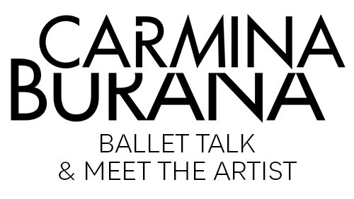 Carmina Burana Ballet Talk & Meet the Artist