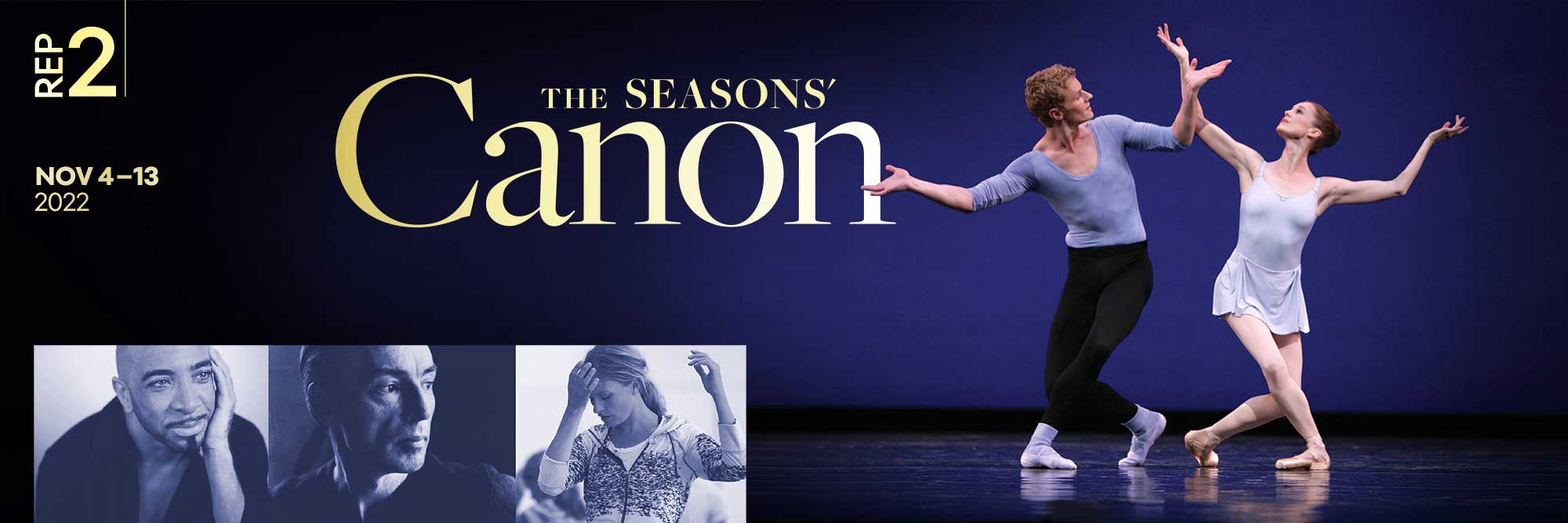 Rep 2: The Seasons' Canon. November 4-13, 2022.
